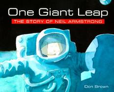 One Giant Leap The Story of Neil Armstrong cover