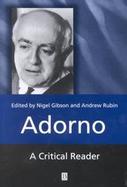 Adorno: A Critical Reader cover