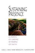 Sustaining Presence: A Model of Caring by People of Faith cover