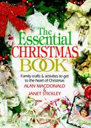 The Essential Christmas Book: Family Crafts & Activities to Get to the Heart of Christmas cover