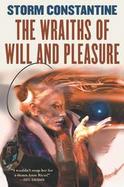 The Wraiths of Will and Pleasure The First Book of the Wraeththu Histories cover