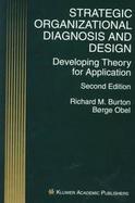 Strategic Organizational Diagnosis and Design Developing Theory for Application cover