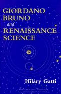 Giordano Bruno and Renaissance Science cover