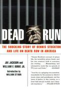 Dead Run The Shocking Story of Dennis Stockton and Life on Death Row in America cover
