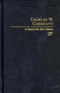 Charles W. Chesnutt: A Study of the Short Fiction cover