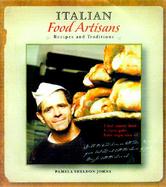 Italian Food Artisans: Traditions and Recipes cover