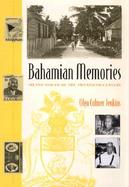 Bahamian Memories Island Voices of the Twentieth Century cover