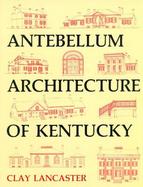 Antebellum Architecture of Kentucky cover