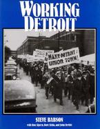 Working Detroit The Making of a Union Town cover