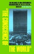 The Conscience of the World The Influence of Non-Governmental Organizations in the UN System cover