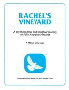 Rachel's Vineyard A Psychological and Spiritual Journey of Post-Abortion Healing  A Model for Groups cover