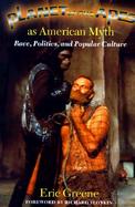 Planet of the Apes As American Myth Race, Politics, and Popular Culture cover