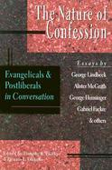 The Nature of Confession Evangelicals & Postliberals in Conversation cover