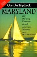 The Maryland One-Day Trip Book: 200 Day-Long Excursions Through America in Miniature cover