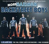 More Maximum Backstreet Boys: The Unauthorised Biography of Backstreet Boys cover