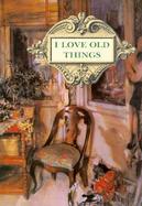I Love Old Things cover