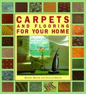 Carpets and Flooring for Your Home cover