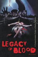 Legacy of Blood A Comprehensive Guide to Slasher Movies cover