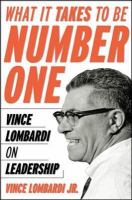 What It Takes to Be #1: Vince Lombardi on Leadership cover