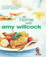 At Home With Amy Willcock 150 Recipes for Every Occasion from the Queen of Aga Cookery cover