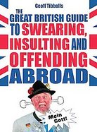 Great British Guide to Swearing, Insulting and Offending Abroad cover