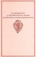 A Commentary on the Penitential Psalms: Translated by Dame Eleanor Hull cover