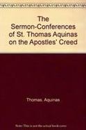 Sermon-Conferences of St. Thomas Aquinas on the Apostles' Creed cover