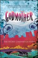 Godmother The Secret Cinderella Story cover