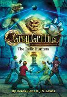 The Grey Griffins : The Relic Hunters cover