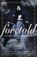 Foretold : 14 Tales of Prophesy and Prediction cover