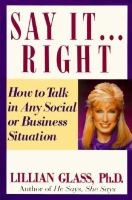 Say It-- Right: How to Talk in Any Social or Business Situation cover