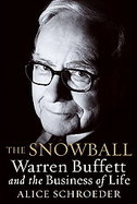 The Snowball Warren Buffett and the Business of Life cover