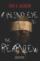 A Blind Eye to the Rearview cover