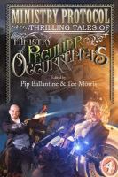 Ministry Protocol : Thrilling Tales of the Ministry of Peculiar Occurrences cover