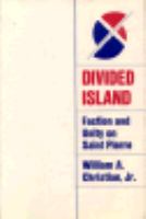 Divided Island: Faction and Unity on Saint Pierre cover