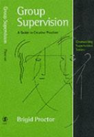 Group Supervision A Guide to Creative Practice cover