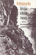 The Mountainous West Explorations in Historical Geography cover
