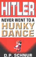 Hitler Never Went To A Hunky Dance cover