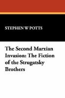 The Second Marxian Invasion The Dialectical Fables of Arkady and Boris Strugatsky cover