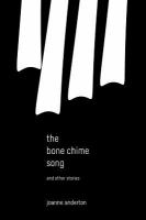 The Bone Chime Song and Other Stories cover