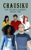Chausiku : The Secret Gambit Book Two cover