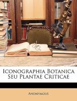 Iconographia Botanica Seu Plantae Criticae cover