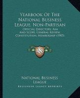 Yearbook of the National Business League, Non-Partisan : Official Directory, Aim and Scope, General Review, Constitution, Membership (1905) cover