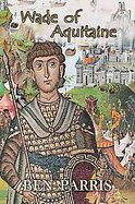 Wade of Aquitaine cover