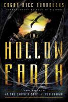 The Hollow Earth : At the Earth's Core and Pellucidar cover
