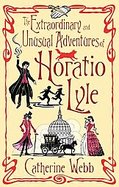 The Extraordinary and Unusual Adventures of Horatio Lyle cover