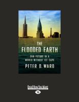 The Flooded Earth : Our Future in a World Without Ice Caps (Large Print 16pt) cover