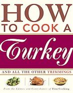 How to Cook a Turkey *and All the Other Trimmings cover