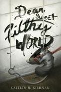 Dear Sweet Filthy World cover