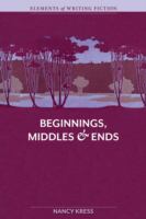 The Elements of Fiction Writing - Beginnings, Middles and Ends cover